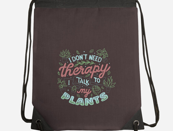 I Talk To My Plants