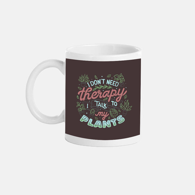 I Talk To My Plants-none mug drinkware-tobefonseca