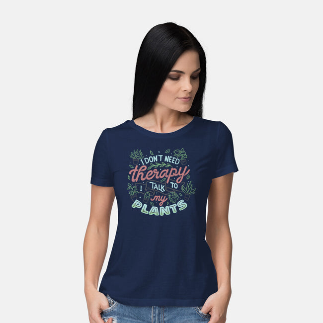 I Talk To My Plants-womens basic tee-tobefonseca