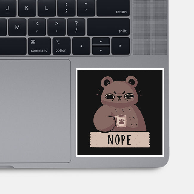 Nope Bear-none glossy sticker-xMorfina