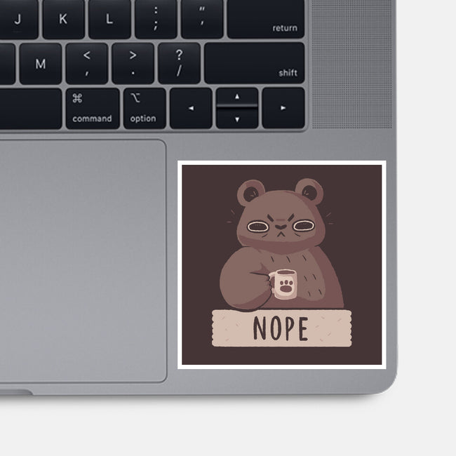 Nope Bear-none glossy sticker-xMorfina