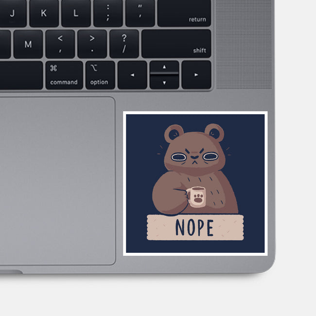 Nope Bear-none glossy sticker-xMorfina