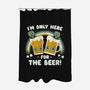 Here For The Beers-none polyester shower curtain-Weird & Punderful