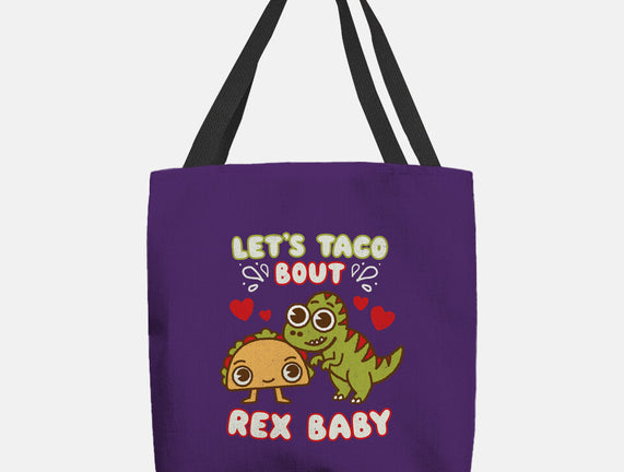 Let's Taco Bout Rex