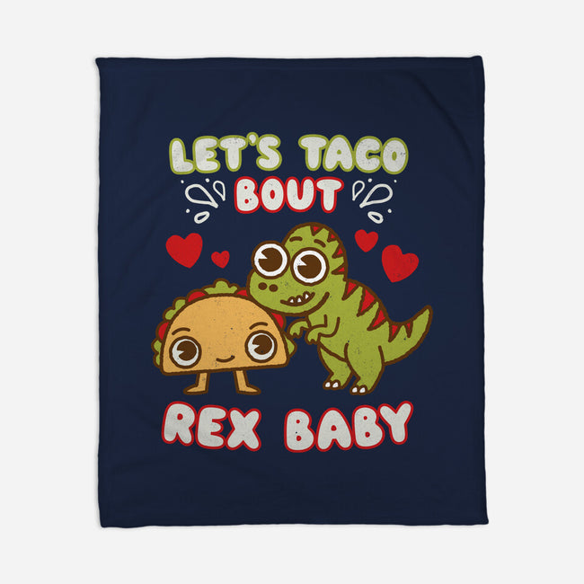 Let's Taco Bout Rex-none fleece blanket-Weird & Punderful