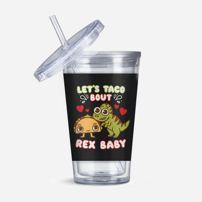 Let's Taco Bout Rex-none acrylic tumbler drinkware-Weird & Punderful