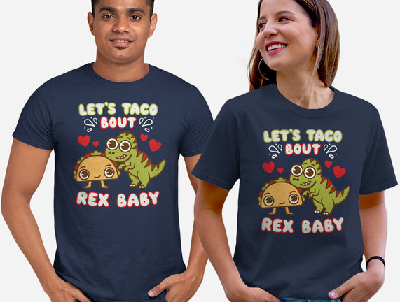 Let's Taco Bout Rex