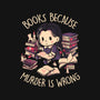 Books Because Murder Is Wrong-womens v-neck tee-eduely