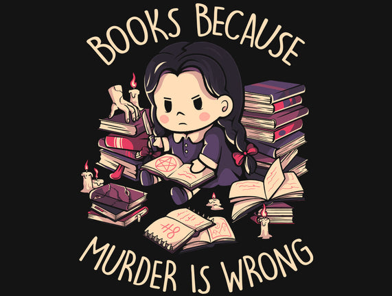 Books Because Murder Is Wrong