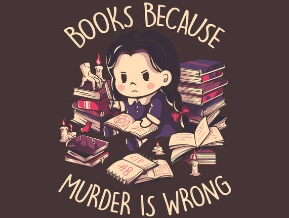 Books Because Murder Is Wrong