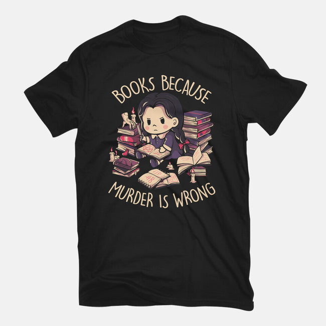 Books Because Murder Is Wrong-youth basic tee-eduely