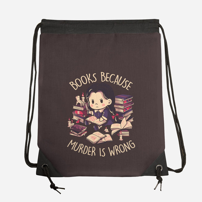 Books Because Murder Is Wrong-none drawstring bag-eduely