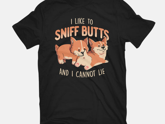 I Like To Sniff Butts
