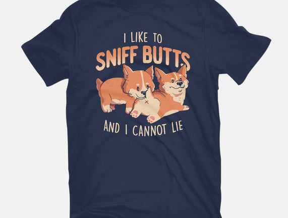 I Like To Sniff Butts