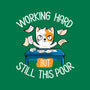 Working Hard Still This Poor-none polyester shower curtain-koalastudio