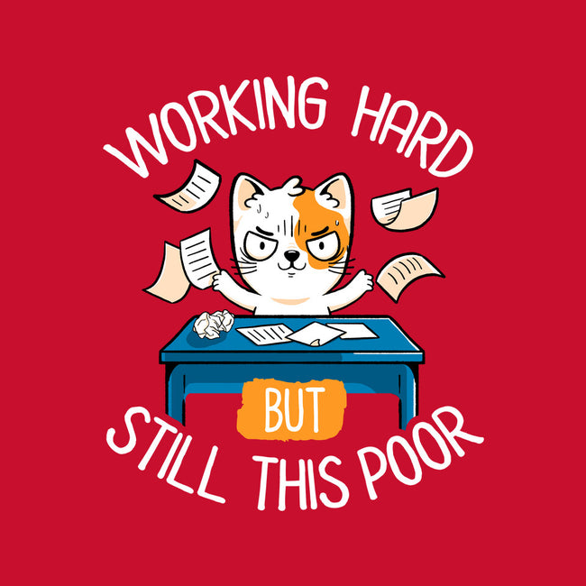 Working Hard Still This Poor-unisex basic tee-koalastudio