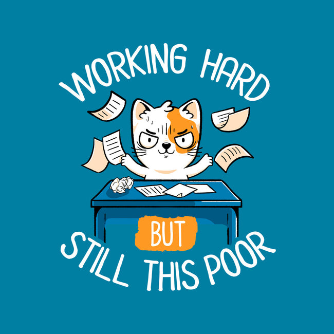 Working Hard Still This Poor-none glossy sticker-koalastudio