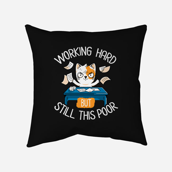 Working Hard Still This Poor-none removable cover throw pillow-koalastudio