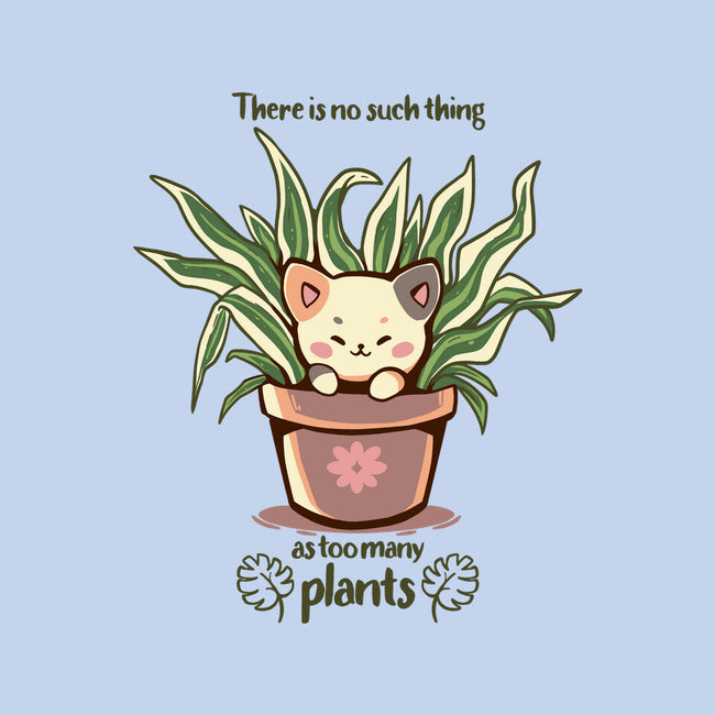 No Such Thing As Too Many Plants-none glossy sticker-TechraNova