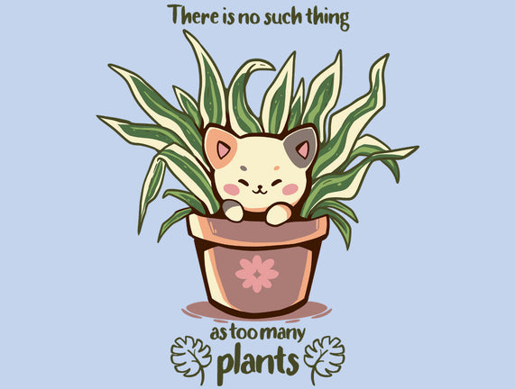 No Such Thing As Too Many Plants