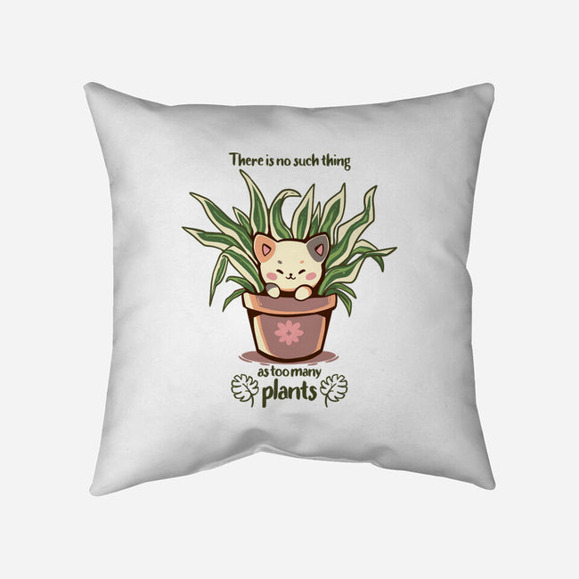 No Such Thing As Too Many Plants-none removable cover w insert throw pillow-TechraNova