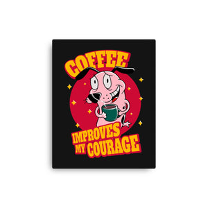 Coffee Improves My Courage