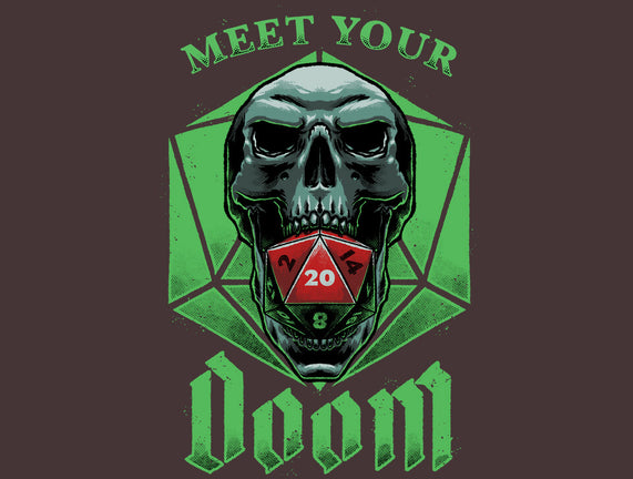 Meet Your Doom