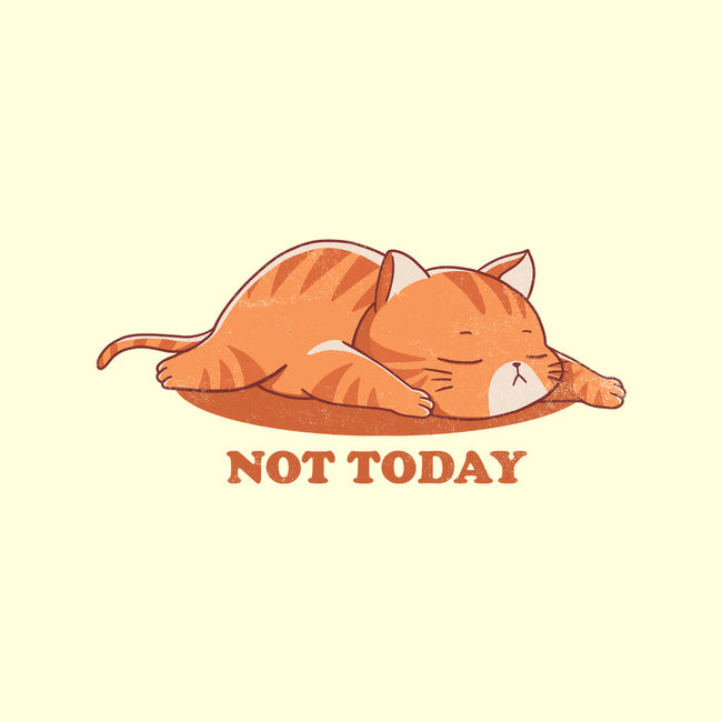 Not Happening Today-none stretched canvas-fanfreak1