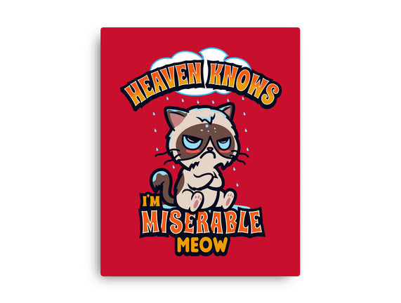 Heaven Knows I'm Miserable Meow