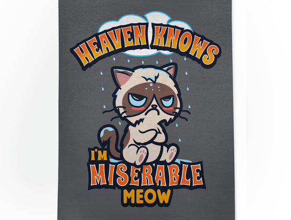 Heaven Knows I'm Miserable Meow