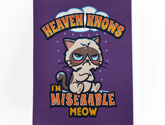 Heaven Knows I'm Miserable Meow