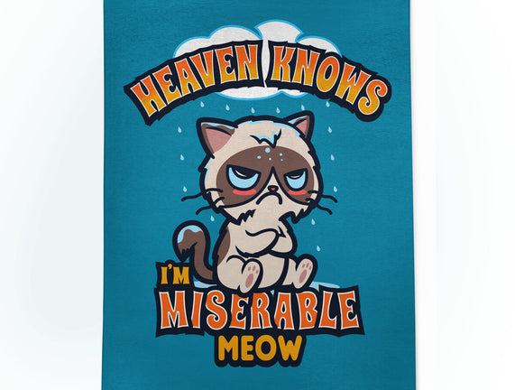 Heaven Knows I'm Miserable Meow