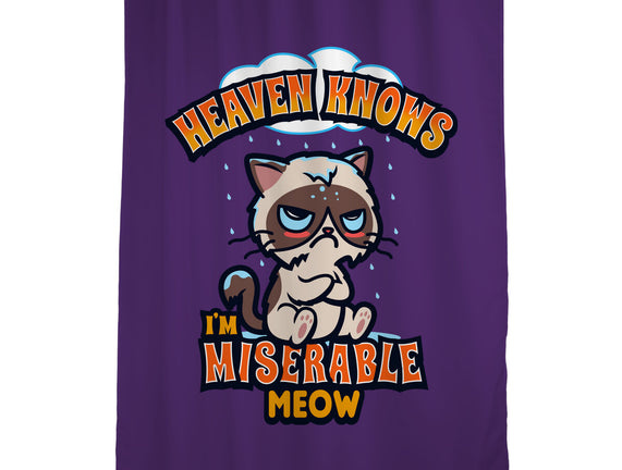 Heaven Knows I'm Miserable Meow