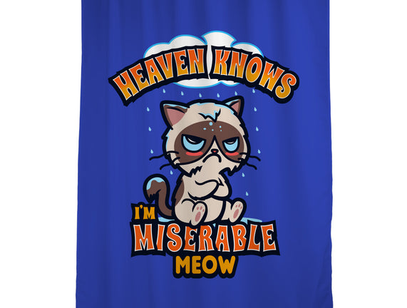 Heaven Knows I'm Miserable Meow