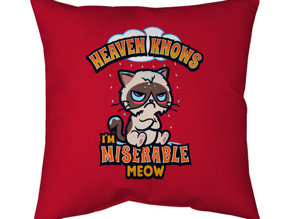 Heaven Knows I'm Miserable Meow