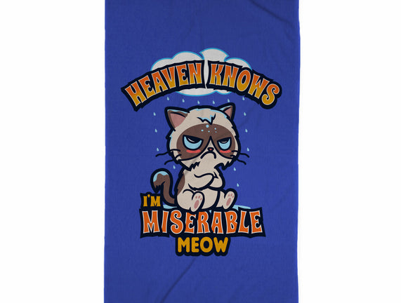 Heaven Knows I'm Miserable Meow