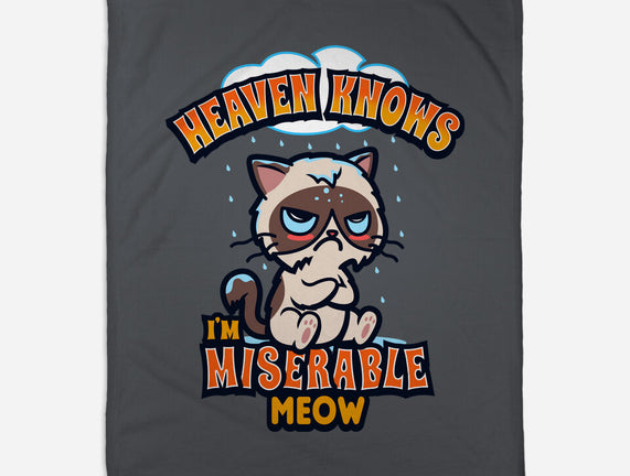 Heaven Knows I'm Miserable Meow