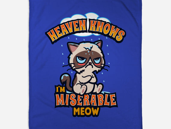 Heaven Knows I'm Miserable Meow