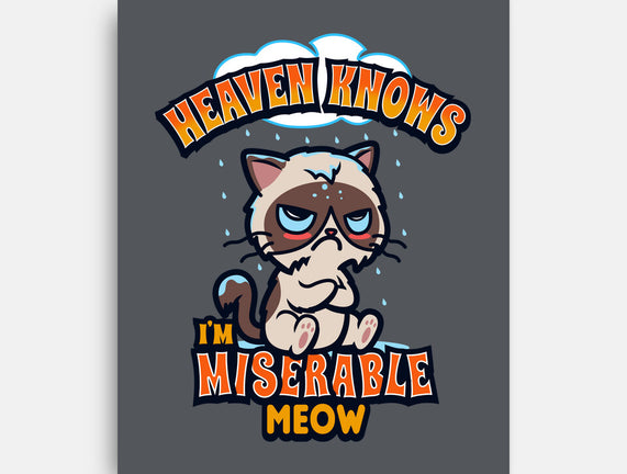 Heaven Knows I'm Miserable Meow