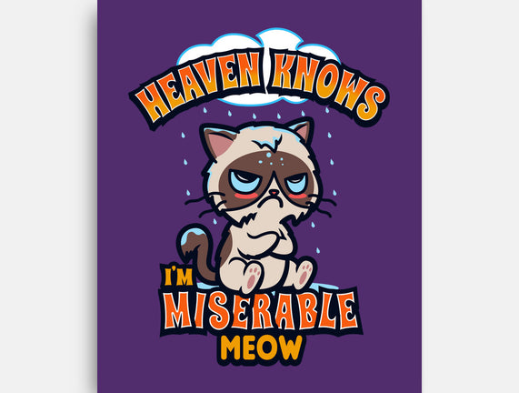 Heaven Knows I'm Miserable Meow