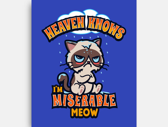 Heaven Knows I'm Miserable Meow