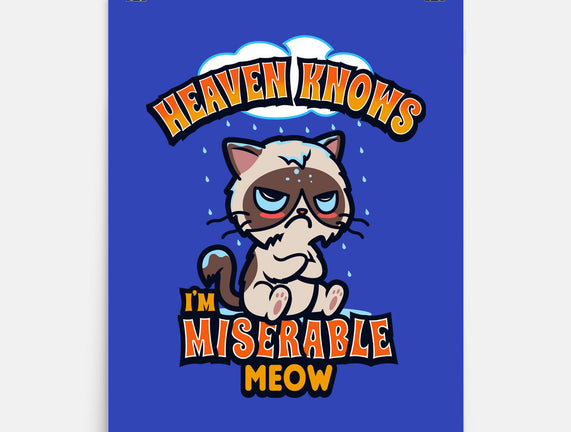 Heaven Knows I'm Miserable Meow