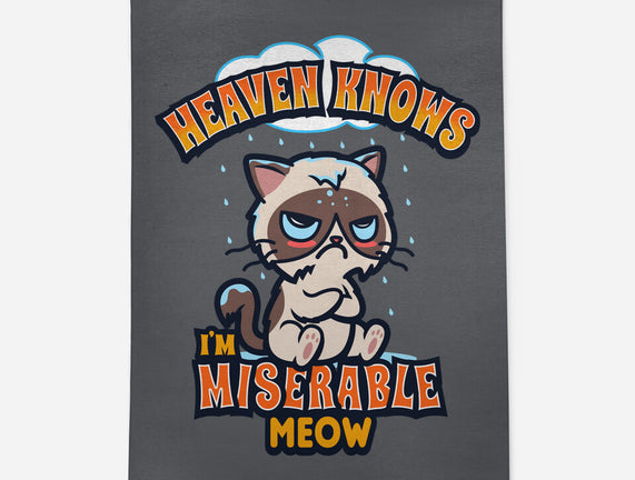 Heaven Knows I'm Miserable Meow