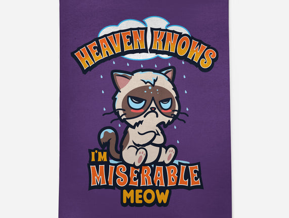 Heaven Knows I'm Miserable Meow