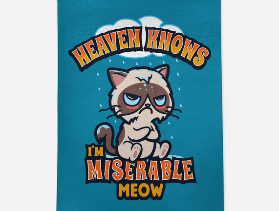 Heaven Knows I'm Miserable Meow