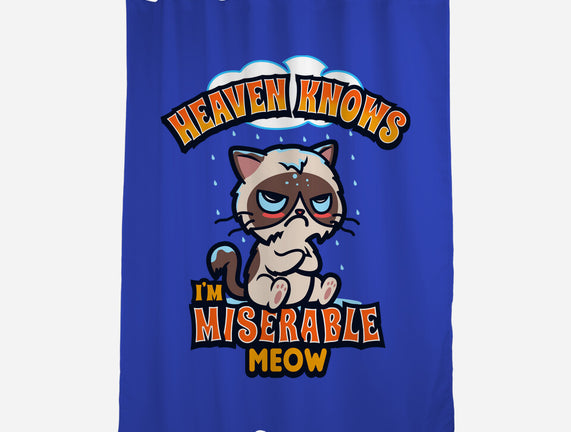 Heaven Knows I'm Miserable Meow