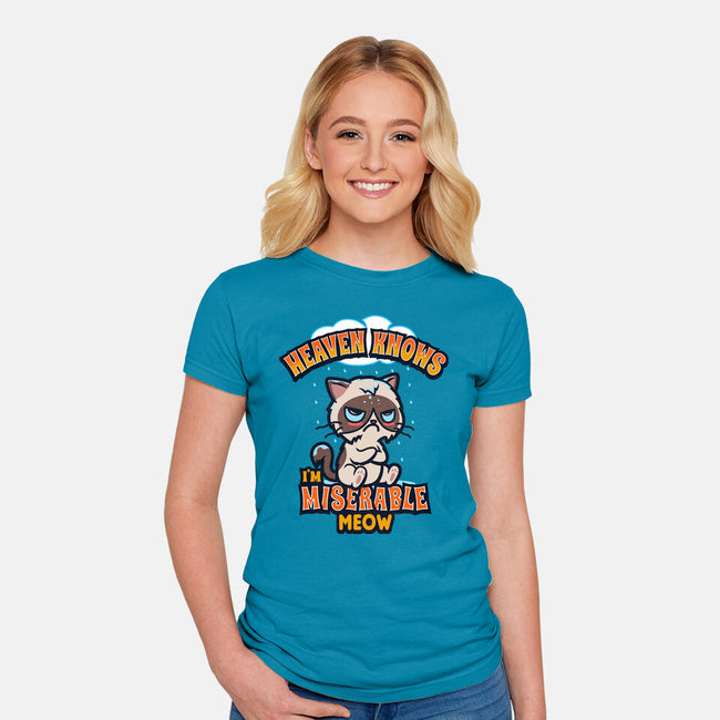 Heaven Knows I'm Miserable Meow-womens fitted tee-Boggs Nicolas