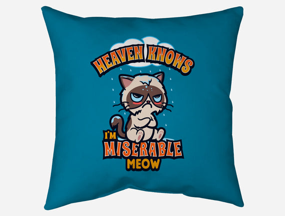 Heaven Knows I'm Miserable Meow