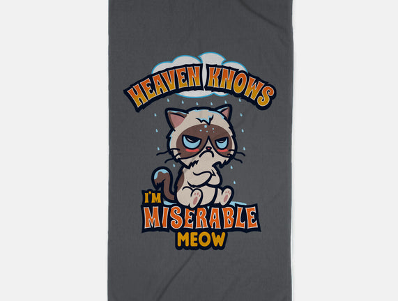 Heaven Knows I'm Miserable Meow