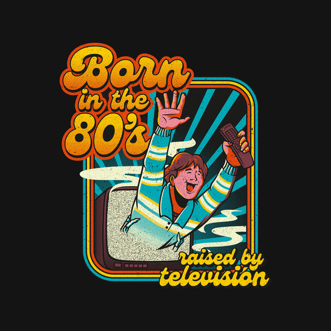 Raised By Television-unisex pullover sweatshirt-tobefonseca